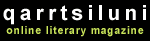 qarrtsiluni, the online literary magazine